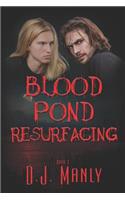 Blood Pond Resurfacing