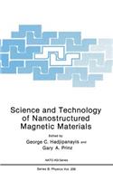 Science and Technology of Nanostructured Magnetic Materials