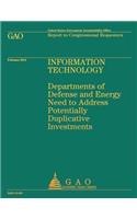 Information Technology: Departments of Defense and Energy Need to Address Potentially Duplicative Investments