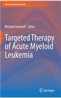 Targeted Therapy of Acute Myeloid Leukemia