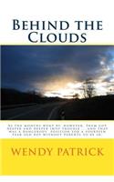 Behind the Clouds
