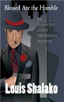 Blessed Are the Humble: (3 The Inspector Gilles Maintenon Mystery)