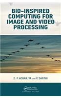 Bio-Inspired Computing for Image and Video Processing