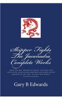 Skipper Fights The Jacanadra Complete Works