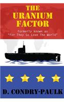 The Uranium Factor