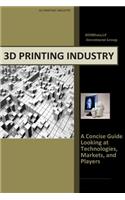 3d Printing Industry - Concise Guide