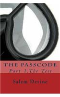 The Passcode: Part 1: The Test