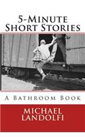 5-Minute Short Stories A Bathroom Book: A Bathroom Book