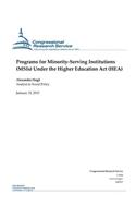 Programs for Minority-Serving Institutions (MSIs) Under the Higher Education Act (HEA)