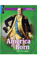 America Is Born (1770-1800)