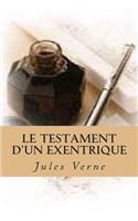 Le testament d'un exentrique: (French)