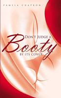 Don't Judge A Booty By Its Cover: Blessing and the Curse