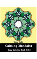 Calming Mandalas: Easy coloring book Vol.3: Adult coloring book for stress relieving and meditation.(3 Easy Calming Mandala)
