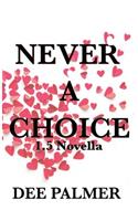 Never a Choice 1.5