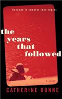 Years That Followed