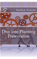 Dive into Planning Presentation