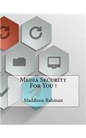 Media Security For You !