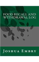 Food Recall and Withdrawal Log