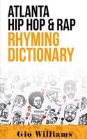Atlanta Hip Hop & Rap Rhyming Dictionary