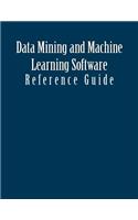 Data Mining and Machine Learning Software