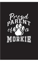 Proud Parent of a Morkie: Dog Lover Writing Journal Lined, Diary, Notebook for Men & Women