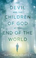 Devil and the Children of God at the End of the World