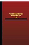 Telecommunication Line Installer Log (Logbook, Journal - 124 pages, 6 x 9 inches: Telecommunication Line Installer Logbook (Red Cover, Medium)