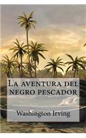 La aventura del negro pescador