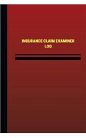 Insurance Claim Examiner Log (Logbook, Journal - 124 pages, 6 x 9 inches): Insurance Claim Examiner Logbook (Red Cover, Medium)(Unique Logbook/Record Books)