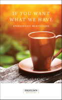 If You Want What We Have