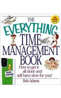 The Everything Time Management Book