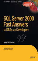 SQL Server 2000 Fast Answers for Dbas and Developers, Signature Edition