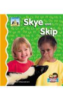 Skye and Skip: (First Sounds)