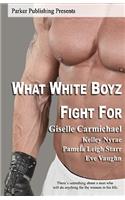 What White Boyz Fight For