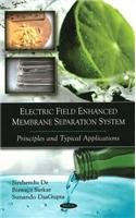 Electric Field Enhanced Membrane Separation System