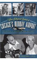 When Hollywood Landed at Chicago's Midway Airport: