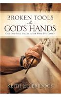 Broken Tools In God's Hands