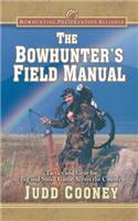 The Bowhunter's Field Manual