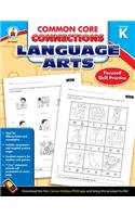 Common Core Connections Language Arts, Grade K