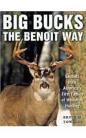 Big Bucks the Benoit Way