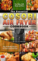 Essential Cosori Air Fryer Cookbook