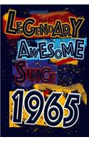 Legendary Awesome Since 1965 Notebook Birthday Gift: Lined Notebook / Journal Gift, 120 Pages, 6x9, Soft Cover, Matte Finish