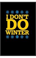 I don't do winter