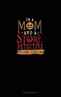 I'm a Mom and a Store Detective Nothing Scares Me