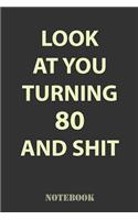 Look At You Turning 80 and Shit