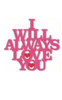 i will always love you valentine's day daily best gift creative writing Journal