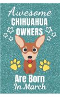 Awesome Chihuahua Owners Are Born In March