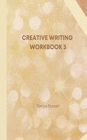 Creative Writing Workbook 3: Your Writing Routine Made Easier