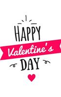 Happy Valentine's Day Notebook