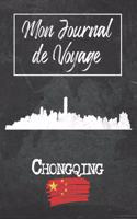 Mon Journal de Voyage Chongqing